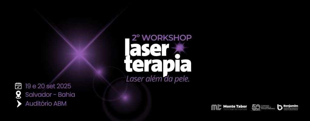 Salvador recebe 2ª edição do Workshop Laser Além da Pele