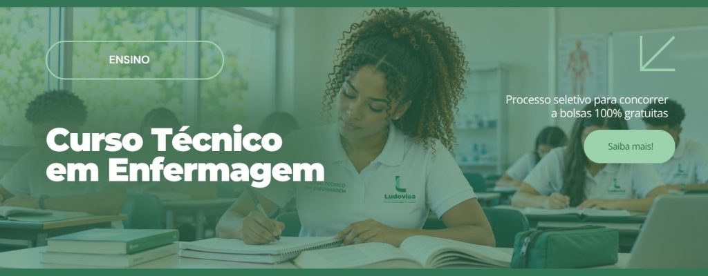 CURSO TÉCNICO EM ENFERMAGEM COM BOLSAS 100% GRATUITAS!
